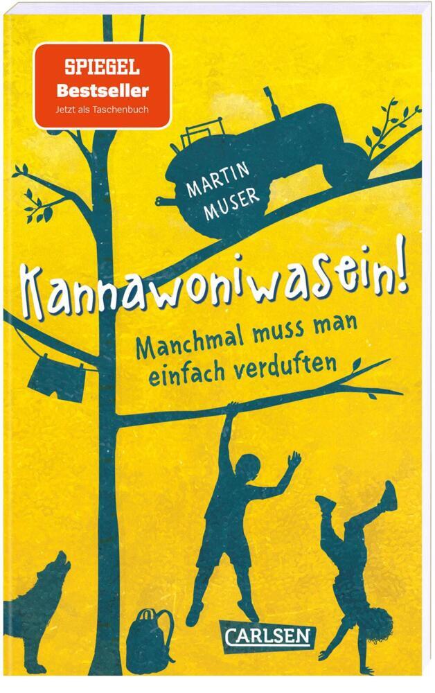 Kannawoniwasein 1: Kannawoniwasein! Manchmal muss man einfach verduften (Martin Muser)