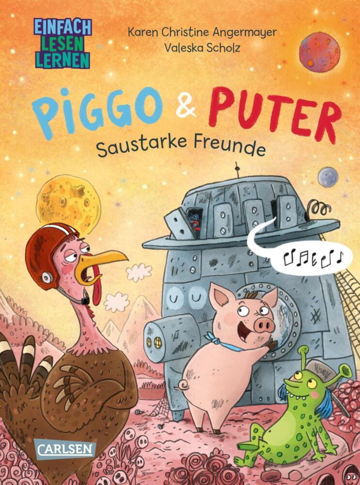 Piggo und Puter: Saustarke Freunde (Karen Christine Angermayer)