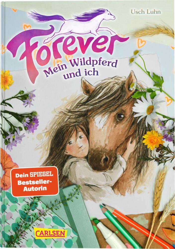 Forever 1: Forever. Mein Wildpferd und ich (Usch Luhn)
