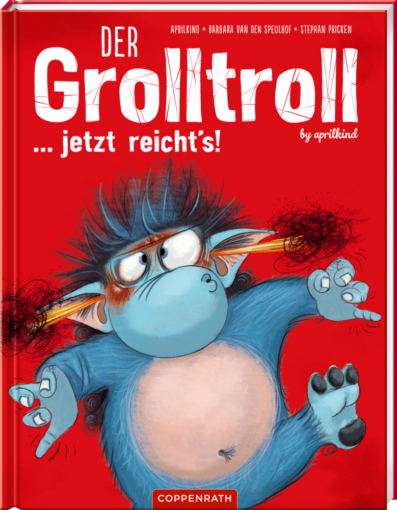 Der Grolltroll ... jetzt reicht's! (Bd. 6) (Aprilkind)