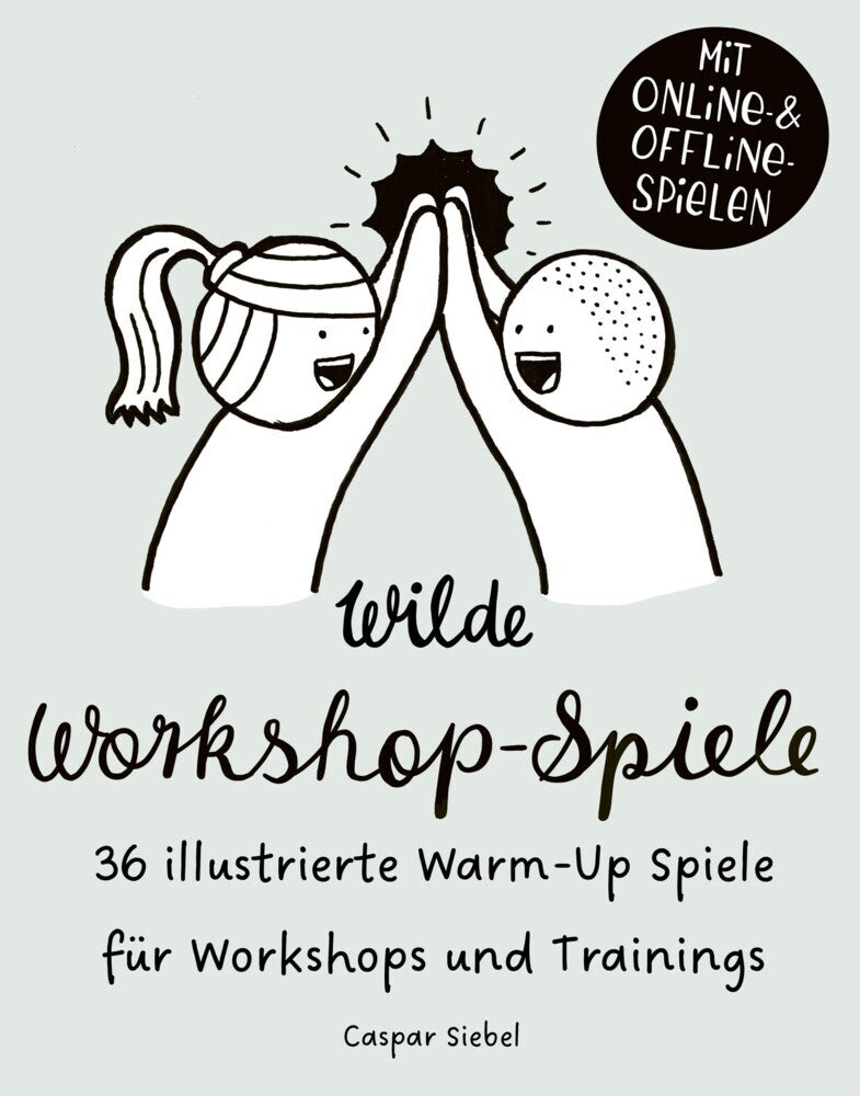 Wilde Workshop Spiele (Caspar Siebel)