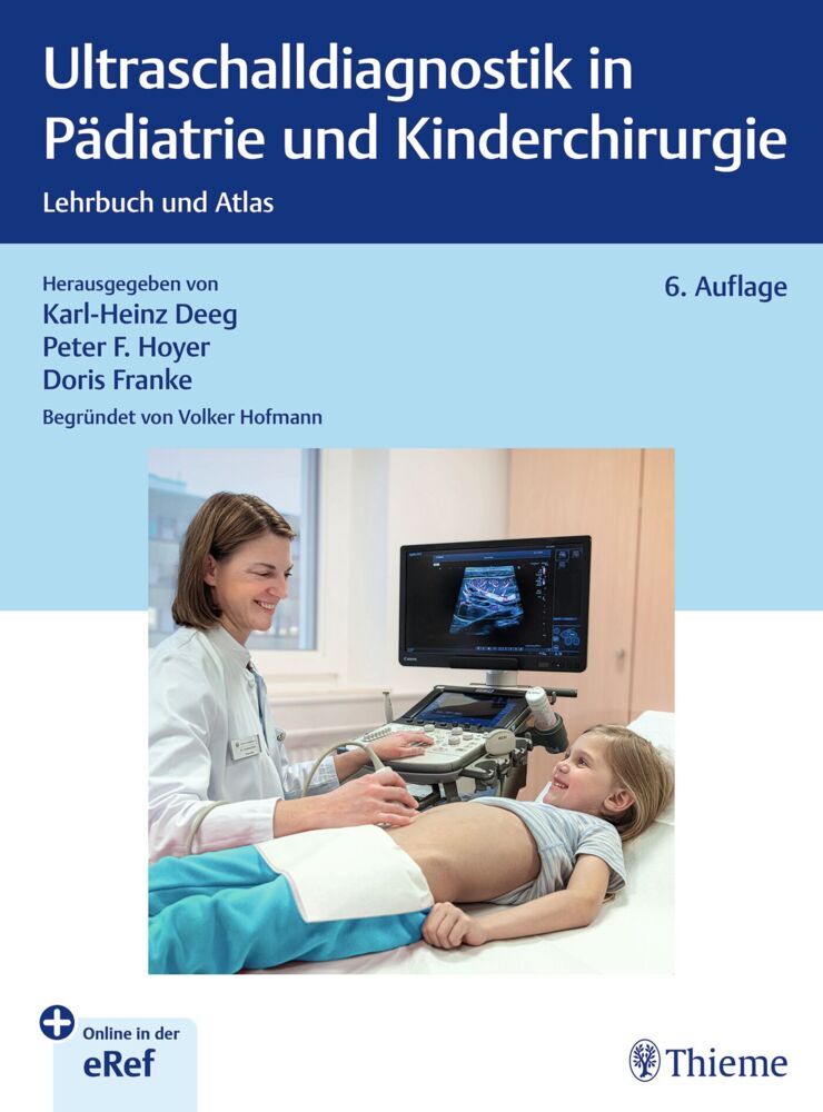 Ultraschalldiagnostik in Pädiatrie und Kinderchirurgie (Karl-Heinz Deeg)