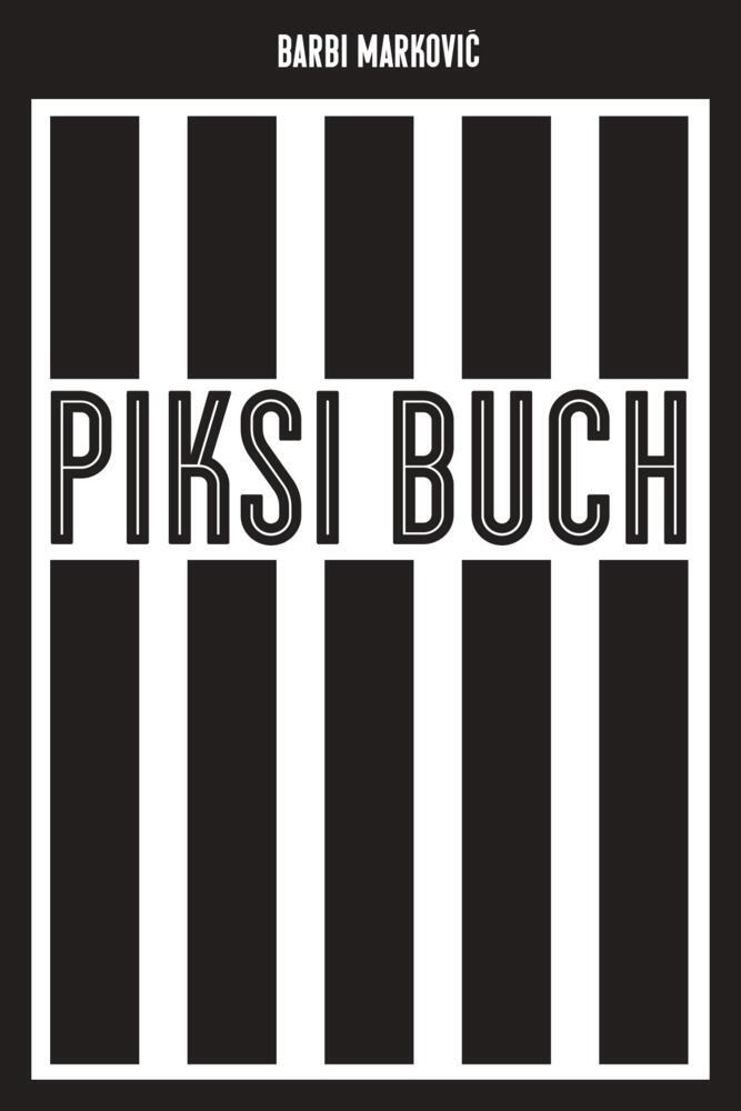 Piksi-Buch (Barbi Markovic)