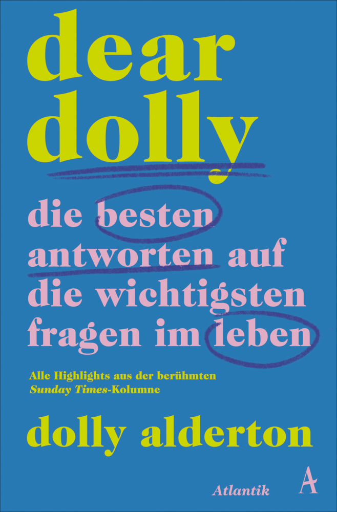 Dear Dolly. Die besten Antworten auf die wichtigsten Fragen im Leben (Dolly Alderton)