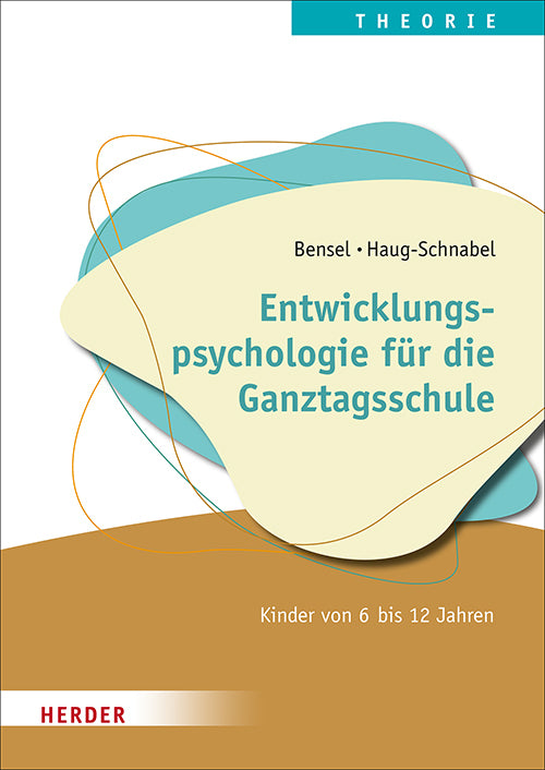 Entwicklungspsychologie für die Ganztagsschule (Joachim Bensel)