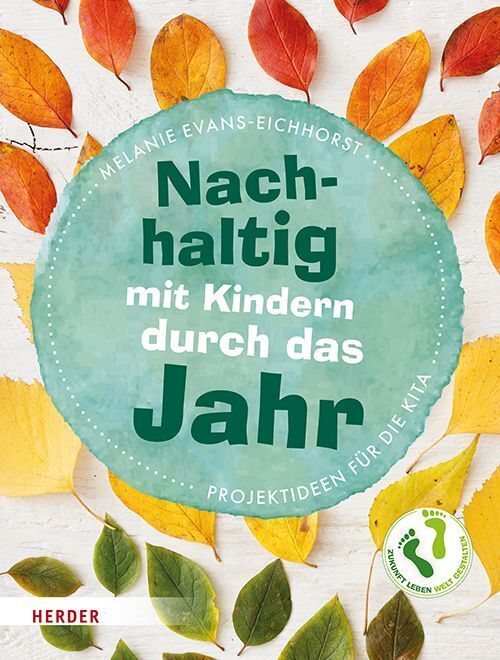 Nachhaltig mit Kindern durch das Jahr (Melanie Evans-Eichhorst)
