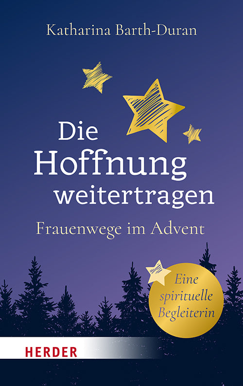 Die Hoffnung weitertragen (Katharina Barth-Duran)