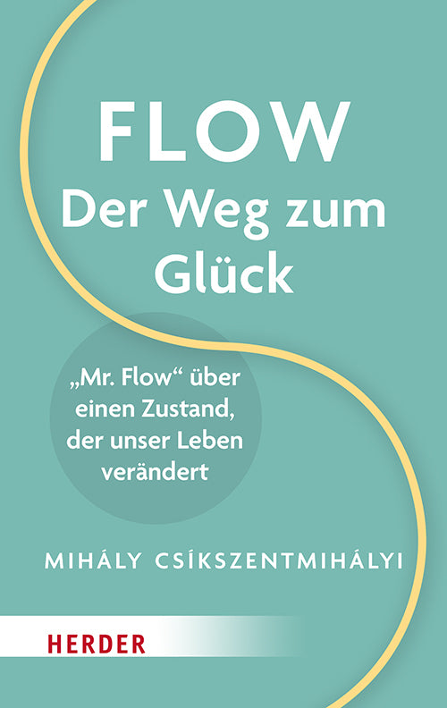 Flow - Der Weg zum Glück (Mihaly Csikszentmihalyi)