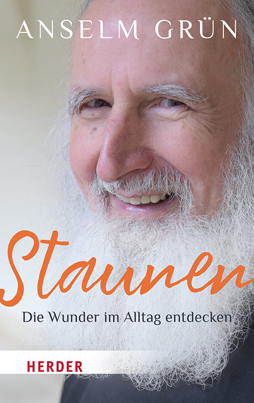 Staunen - Die Wunder im Alltag entdecken (Anselm Grün)