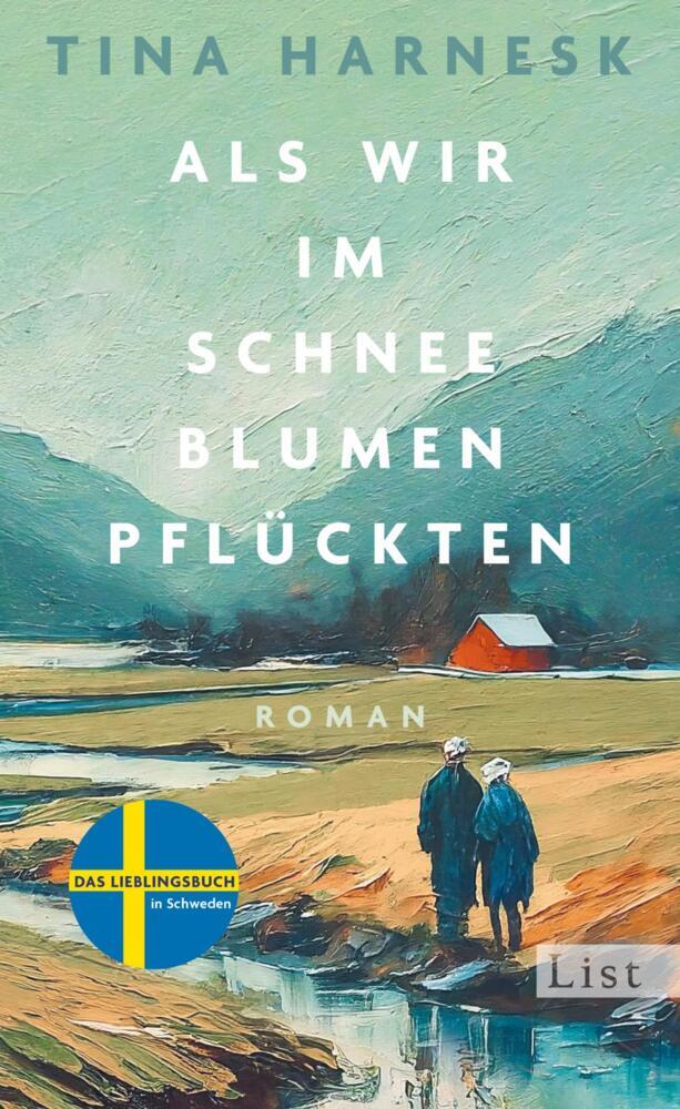 Als wir im Schnee Blumen pflückten (Tina Harnesk)
