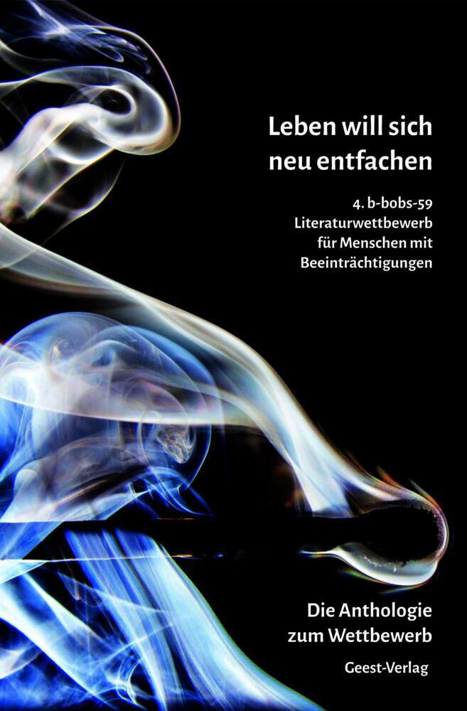 Leben will sich neu entfachen (Alfred Büngen)