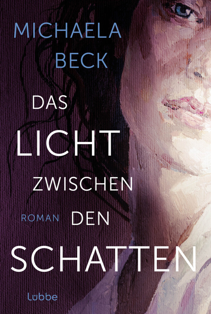 Das Licht zwischen den Schatten (Michaela Beck)