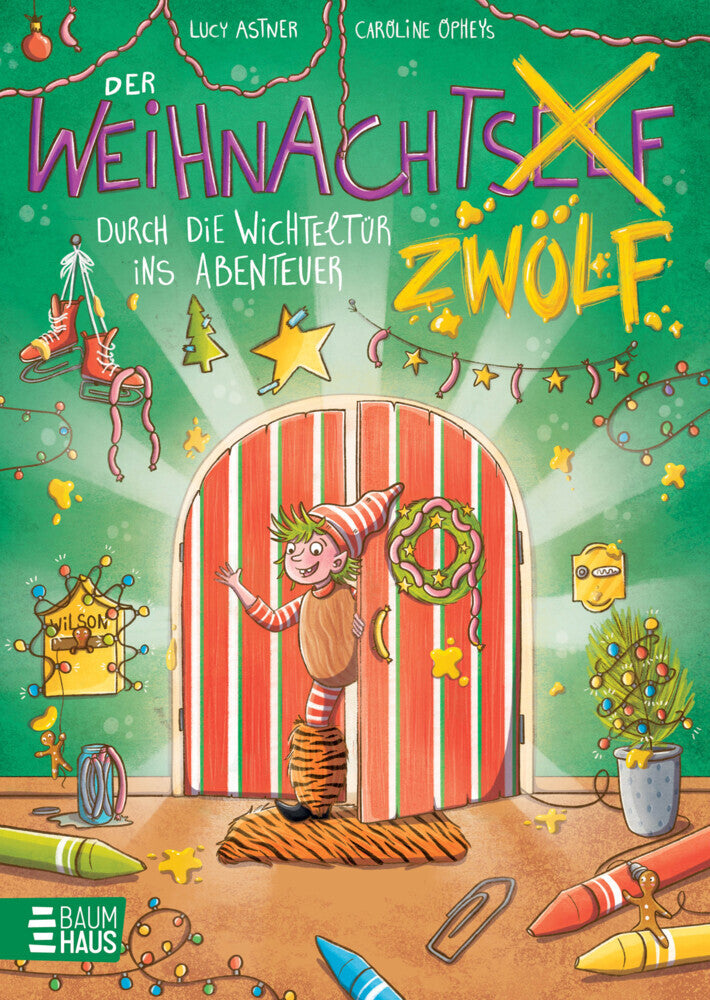 Der Weihnachtszwölf - Durch die Wichteltür ins Abenteuer (Lucy Astner)