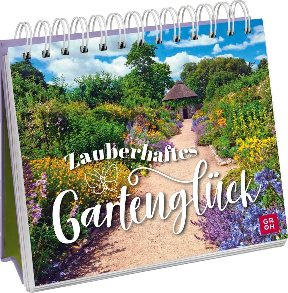 Zauberhaftes Gartenglück (Groh Verlag)