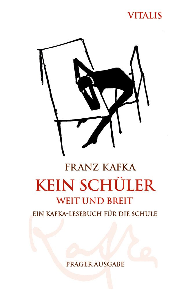 Kein Schüler weit und breit (Prager Ausgabe) (Franz Kafka)