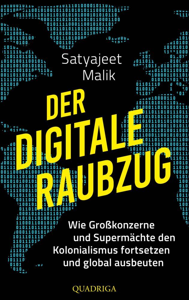 Der digitale Raubzug (Satyajeet Malik)