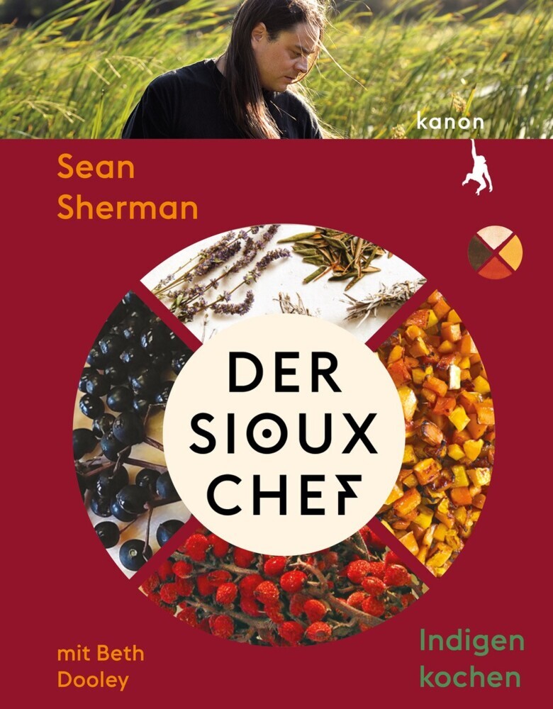 Der Sioux-Chef. Indigen kochen (Beth Dooley)