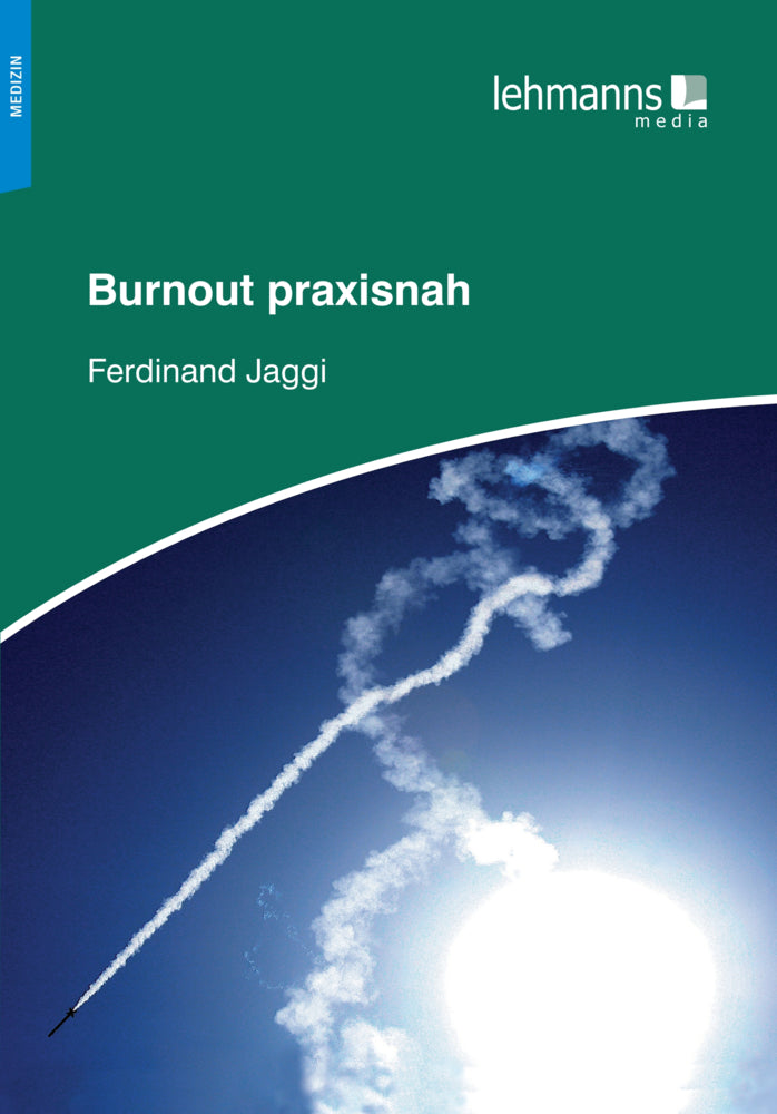 Burnout praxisnah (Ferdinand Jaggi)