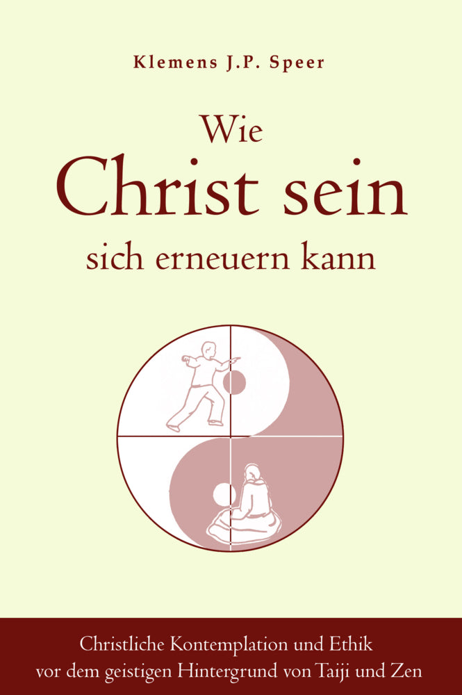 Wie Christ sein sich erneuern kann (Klemens J.P. Speer)