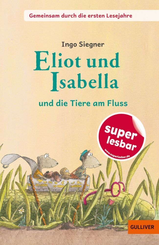 Gemeinsam durch die ersten Lesejahre. Eliot und Isabella - und die Tiere am Fluss (Ingo Siegner)