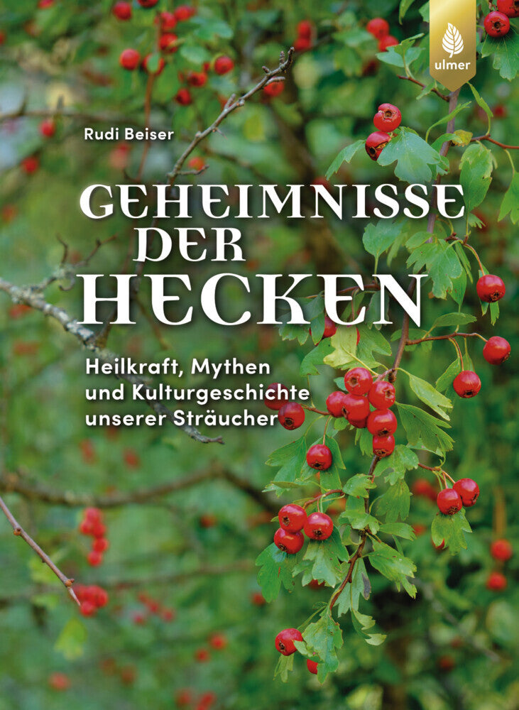 Geheimnisse der Hecken (Rudi Beiser)