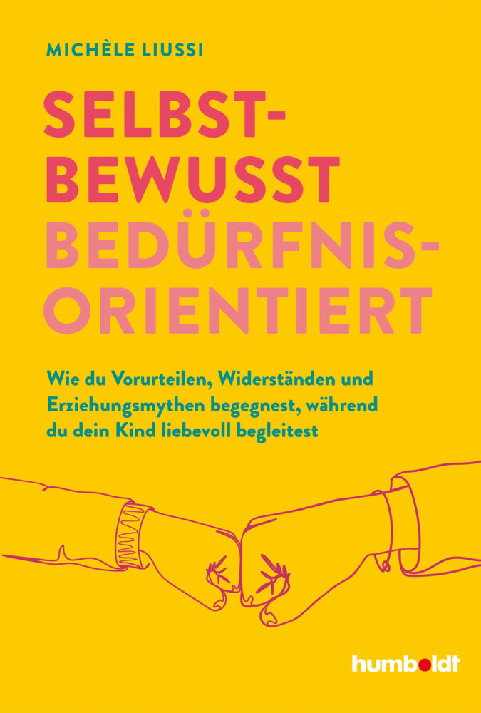 Selbstbewusst bedürfnisorientiert! (Michele Liussi)