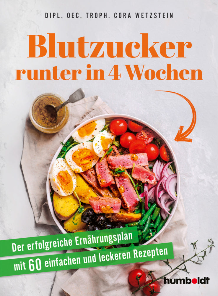 Blutzucker runter in 4 Wochen (Dipl. Oec. Troph. Cora Wetzstein)