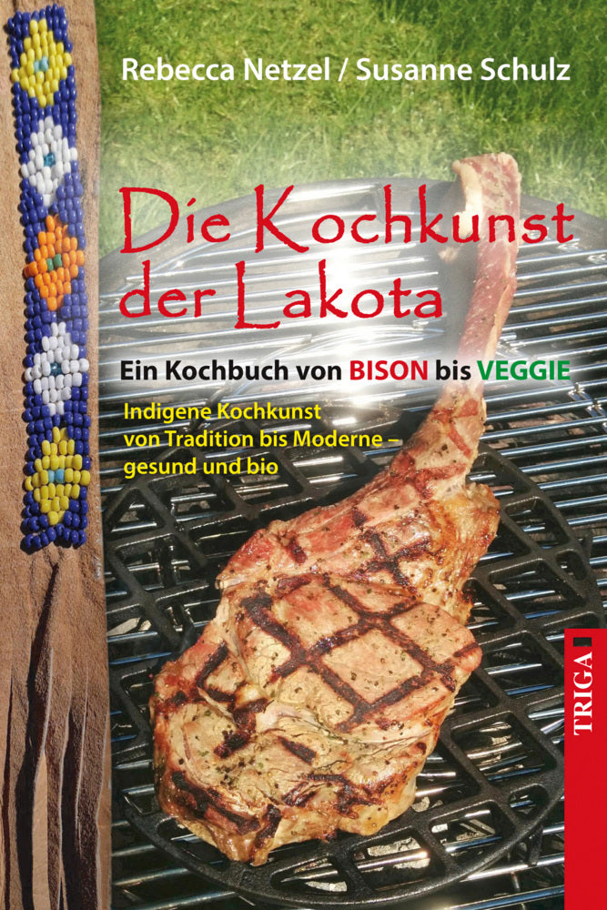 Die Kochkunst der Lakota (Rebecca Netzel)