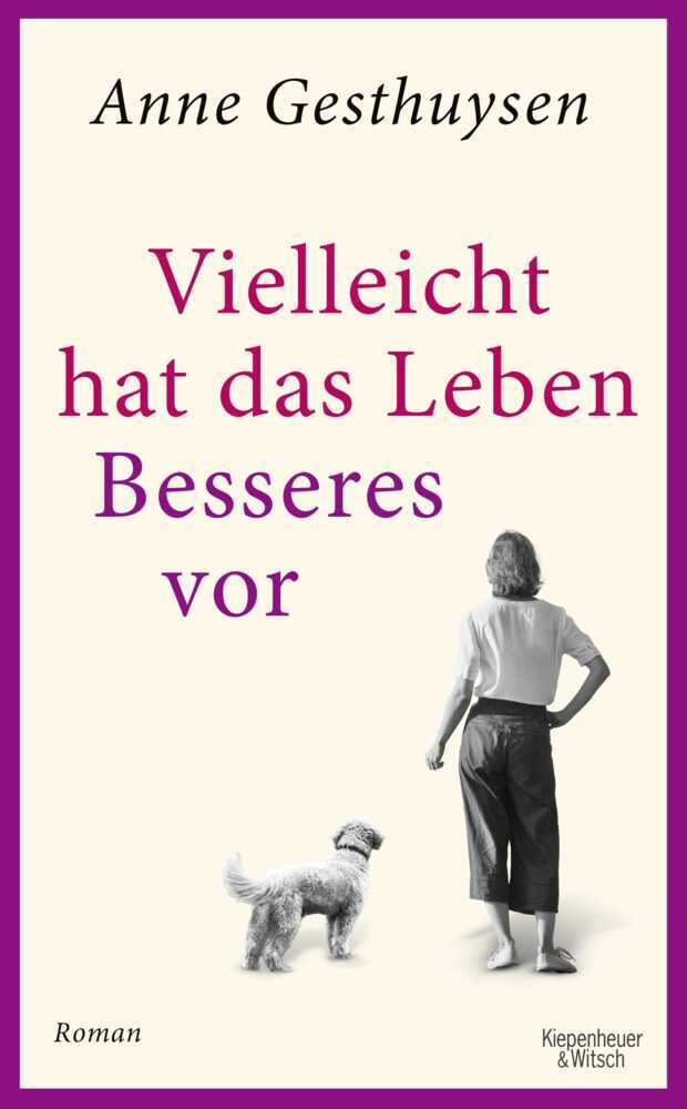 Vielleicht hat das Leben Besseres vor (Anne Gesthuysen)