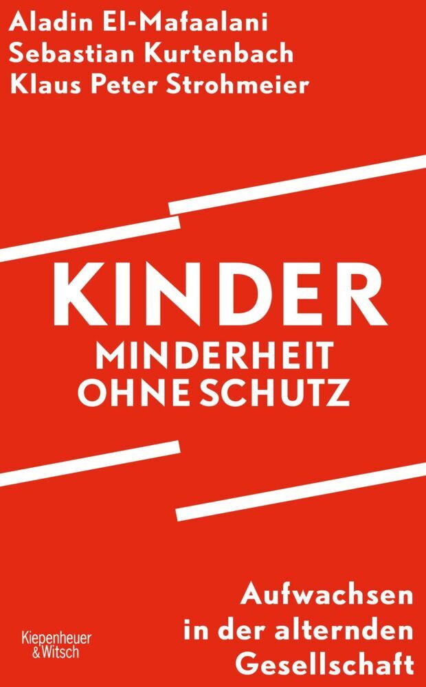 Kinder - Minderheit ohne Schutz (Aladin El-Mafaalani)