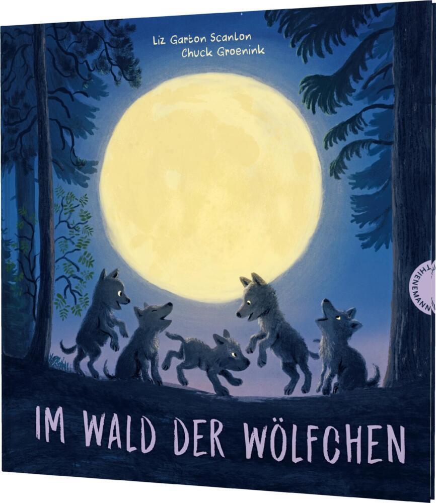 Im Wald der Wölfchen (Liz Garton Scanlon)