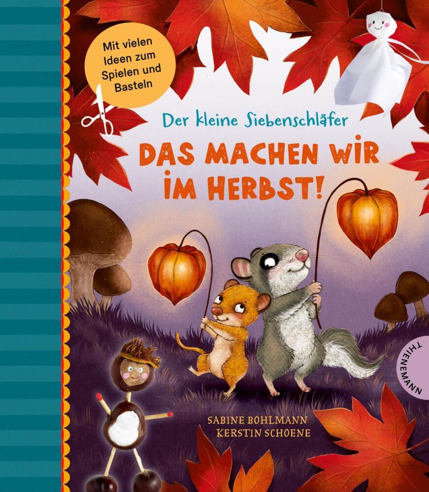 Der kleine Siebenschläfer: Das machen wir im Herbst! (Sabine Bohlmann)