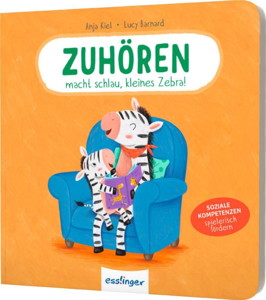 Zuhören macht schlau, kleines Zebra! (Anja Kiel)