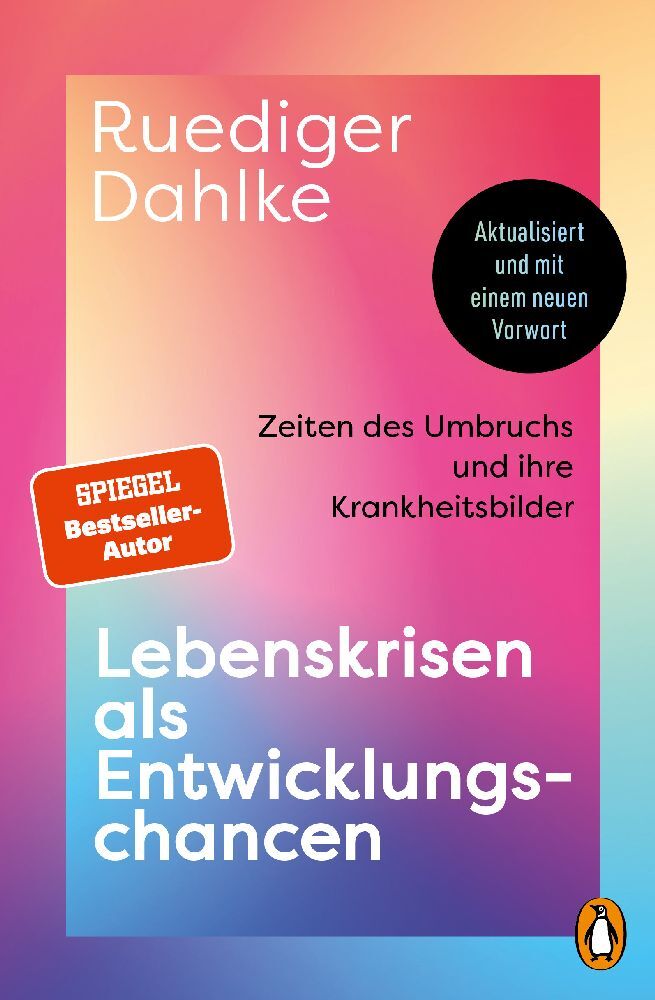 Lebenskrisen als Entwicklungschancen (Ruediger Dahlke)