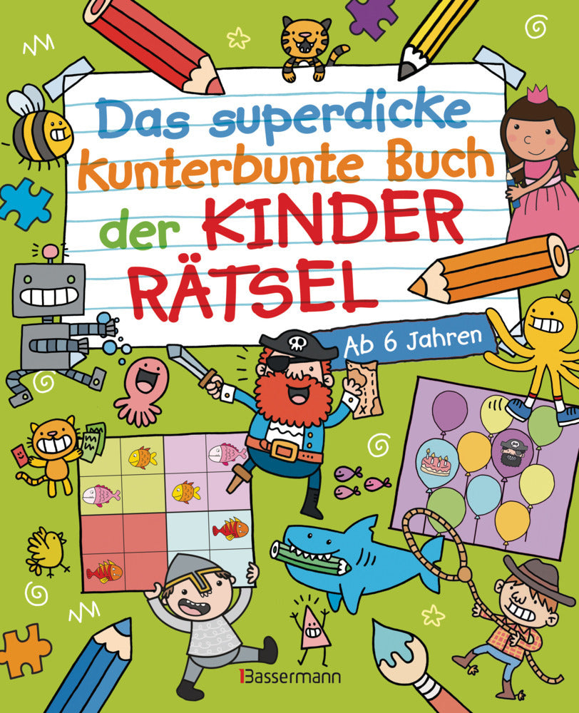 Das superdicke kunterbunte Buch der Kinderrätsel. Der Doppelband (Jess Bradley)