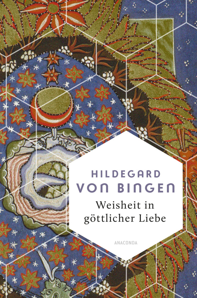 Weisheit in göttlicher Liebe (Hildegard Von Bingen)