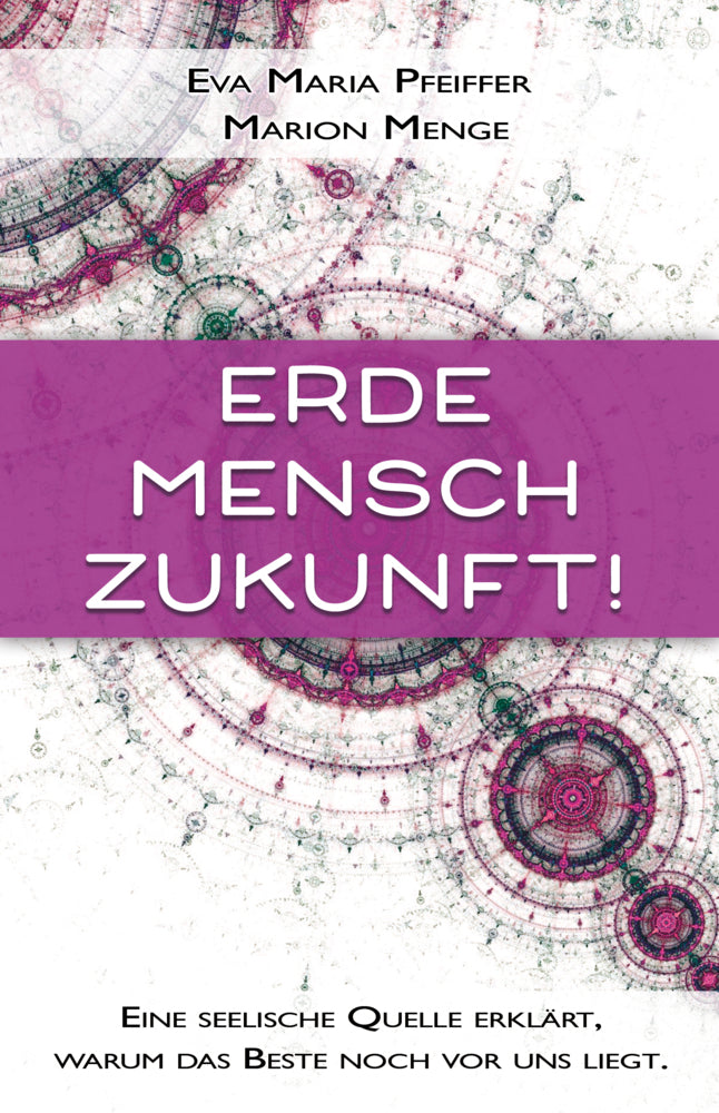 Erde, Mensch, Zukunft! (Eva Maria Pfeiffer)