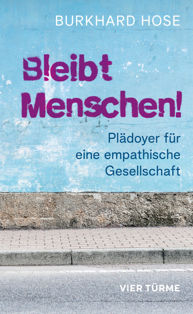 Bleibt Menschen! (Burkhard Hose)