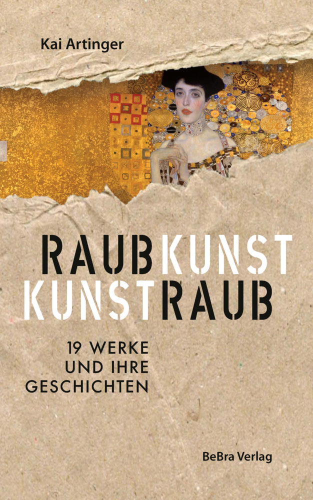 Raubkunst - Kunstraub (Kai Artinger)