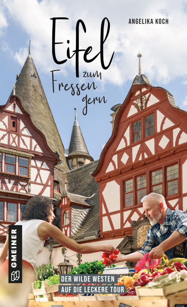 Eifel zum Fressen gern (Angelika Koch)