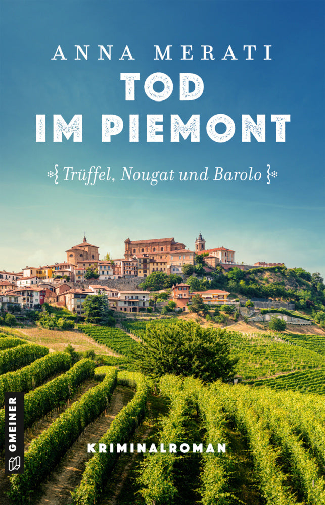 Tod im Piemont - Trüffel, Nougat und Barolo (Anna Merati)
