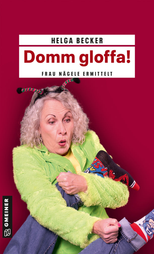 Domm gloffa! (Helga Becker)