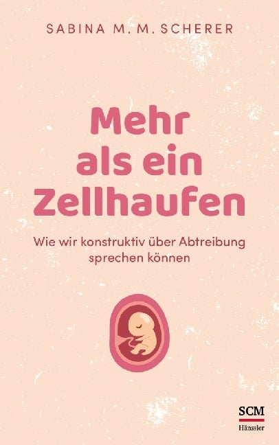 Mehr als ein Zellhaufen (Sabina M. M. Scherer)