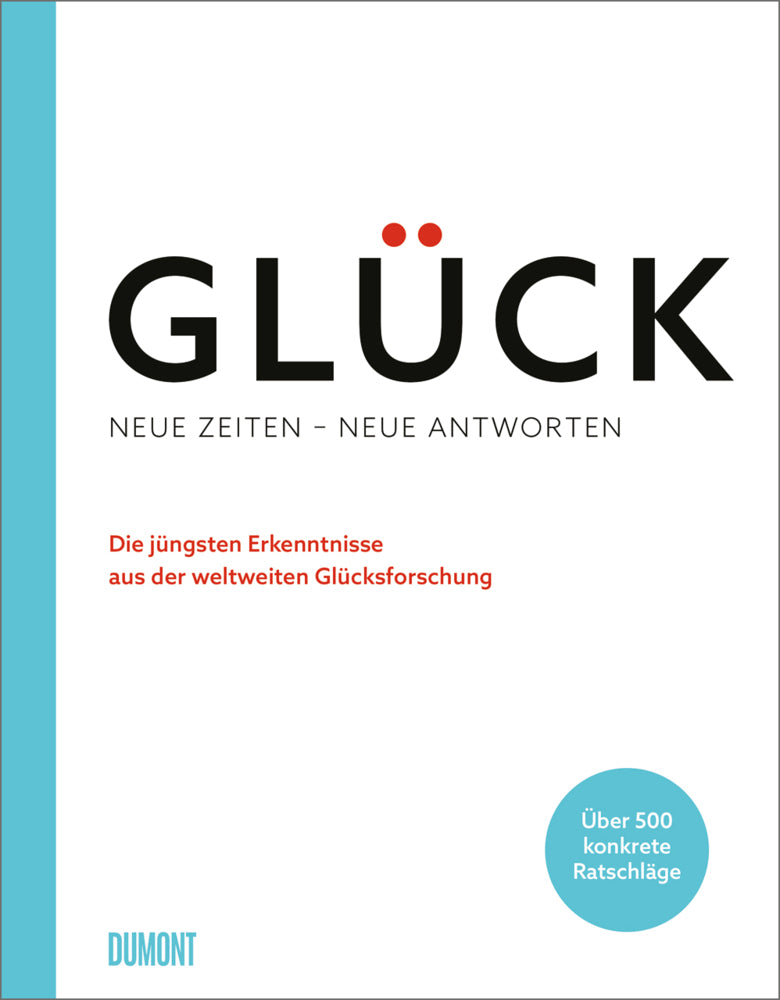 Glück. Neue Zeiten - neue Antworten (Leo Bormans)