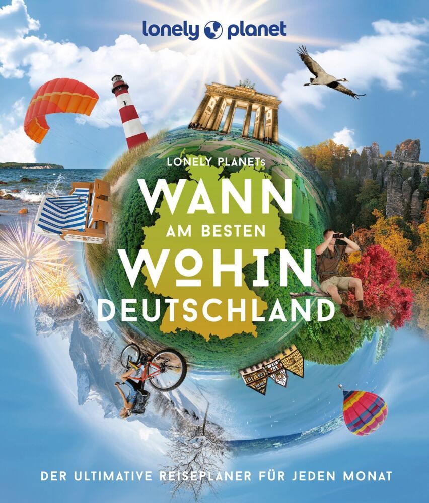 LONELY PLANET Bildband Wann am besten wohin Deutschland (Jens Bey)
