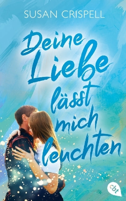 Deine Liebe lässt mich leuchten (Susan Crispell)