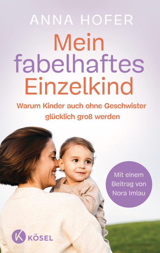 Mein fabelhaftes Einzelkind (Anna Hofer)