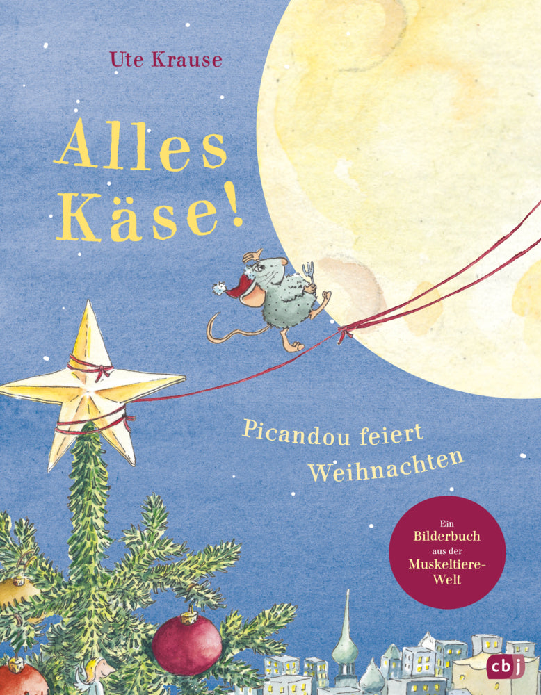 Alles Käse! Picandou feiert Weihnachten (Ute Krause)
