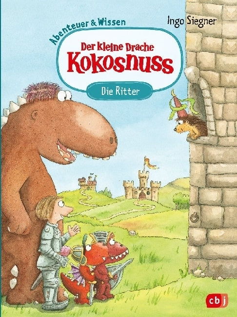Der kleine Drache Kokosnuss - Abenteuer & Wissen - Die Ritter (Ingo Siegner)