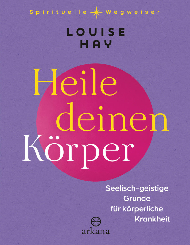 Heile deinen Körper (Louise Hay)
